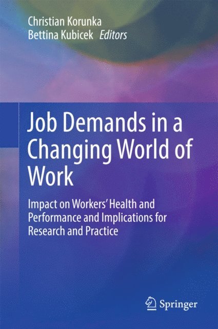 Bettina Kubicek, Christian Korunka - Job Demands in a Changing World of Work, E-bok
