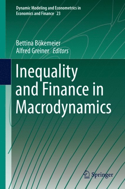 Alfred Greiner, Bettina Bokemeier - Inequality and Finance in Macrodynamics, E-bok