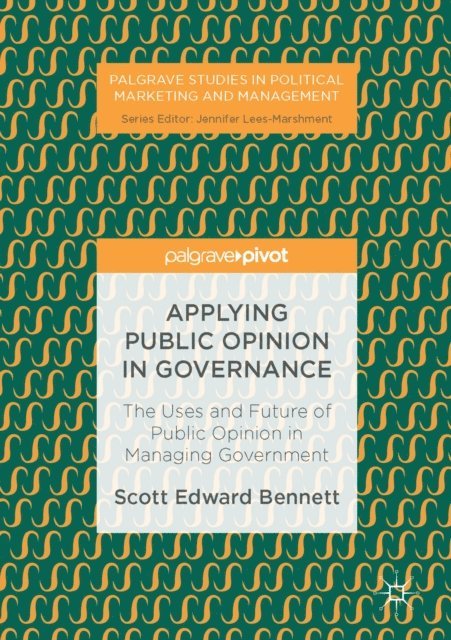 Scott Edward Bennett - Applying Public Opinion in Governance, E-bok