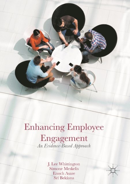 Sri Beldona, Enoch Asare, Simone Meskelis, J. Lee Whittington - Enhancing Employee Engagement, E-bok