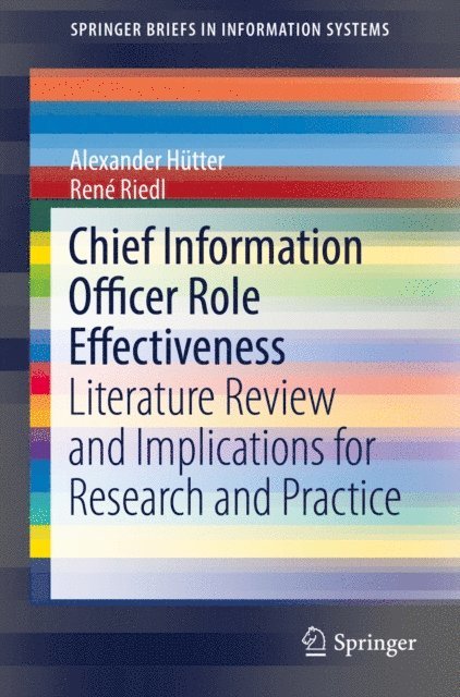 Rene Riedl, Alexander Hutter - Chief Information Officer Role Effectiveness, E-bok