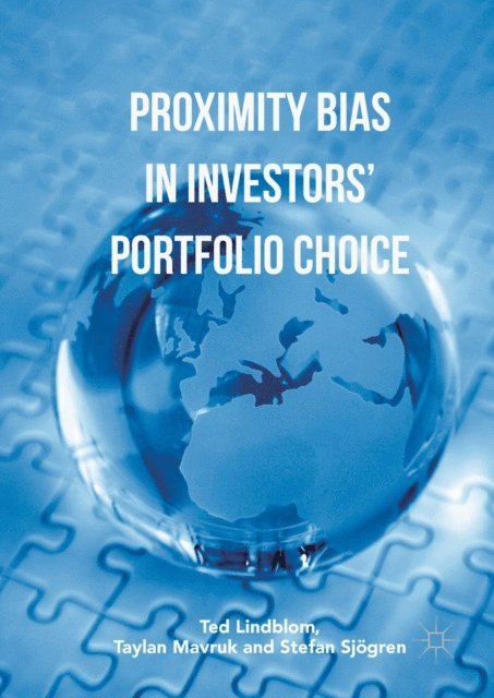 Stefan Sjogren, Taylan Mavruk, Ted Lindblom - Proximity Bias in Investors' Portfolio Choice, E-bok