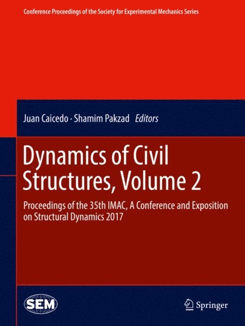 Shamim Pakzad, Juan Caicedo - Dynamics of Civil Structures, Volume 2, E-bok