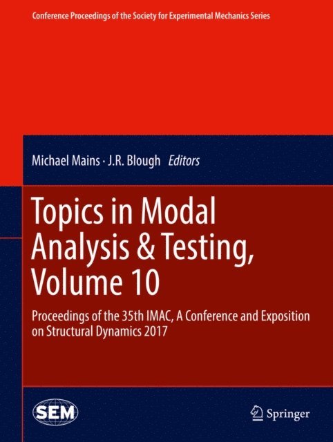 J.R. Blough, Michael Mains - Topics in Modal Analysis & Testing, Volume 10, E-bok