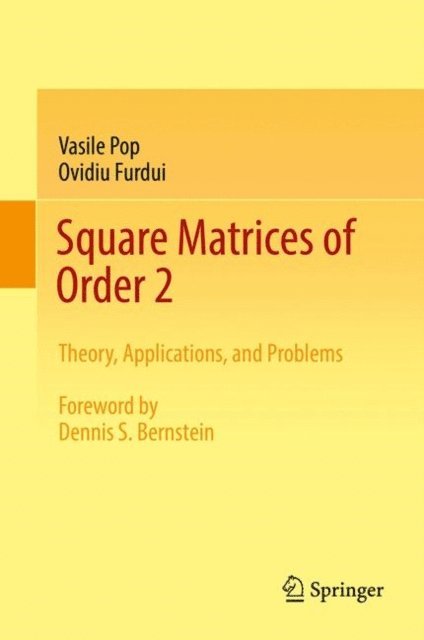 Ovidiu Furdui, Vasile Pop - Square Matrices of Order 2, E-bok
