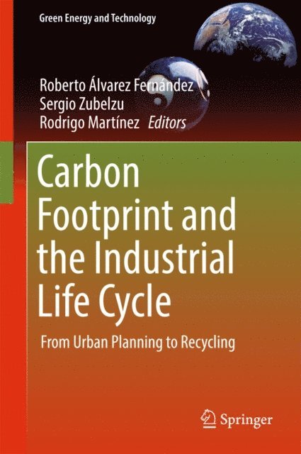 Rodrigo Martinez, Sergio Zubelzu, Roberto Alvarez Fernandez - Carbon Footprint and the Industrial Life Cycle, E-bok