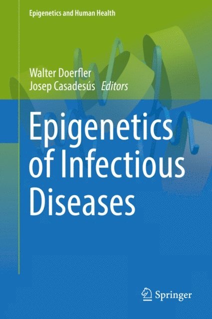 Josep Casadesus, Walter Doerfler - Epigenetics of Infectious Diseases, E-bok