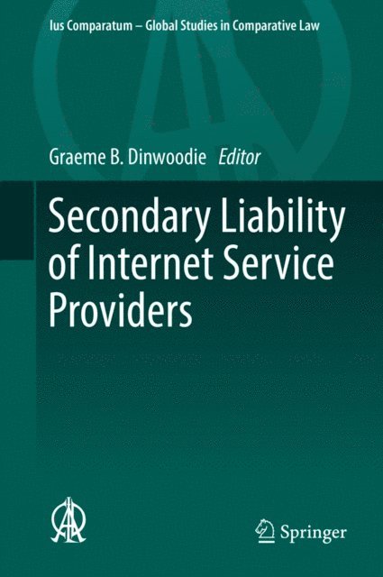 Graeme B. Dinwoodie - Secondary Liability of Internet Service Providers, E-bok