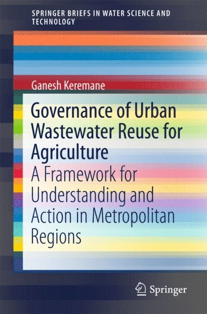 Ganesh Keremane - Governance of Urban Wastewater Reuse for Agriculture, E-bok