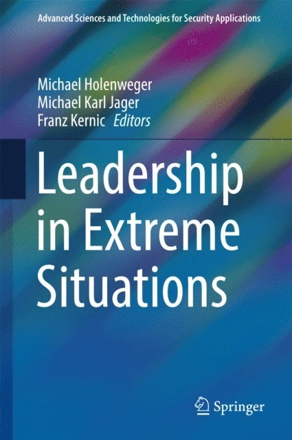 Franz Kernic, Michael Karl Jager, Michael Holenweger - Leadership in Extreme Situations, E-bok