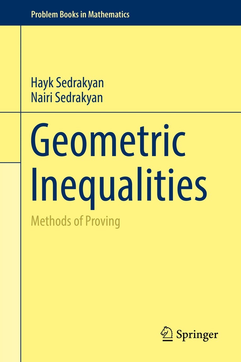 Hayk Sedrakyan, Nairi Sedrakyan - Geometric Inequalities, Inbunden. Tillgänglighet: Lägg i varukorg
