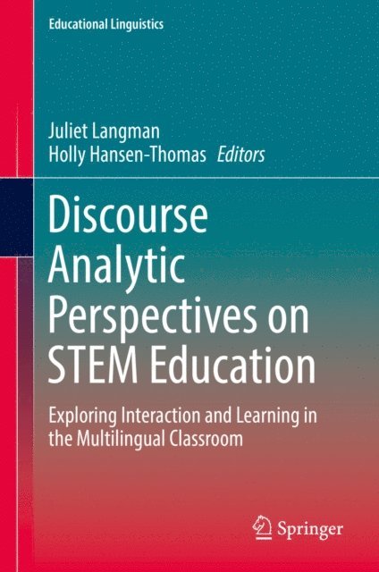Holly Hansen-Thomas, Juliet Langman - Discourse Analytic Perspectives on STEM Education, E-bok