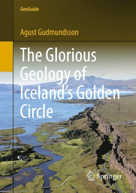 Agust Gudmundsson - Glorious Geology of Iceland's Golden Circle, E-bok