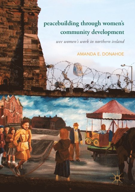 Amanda E. Donahoe - Peacebuilding through Women's Community Development, E-bok. Tillgänglighet: Lägg i varukorg