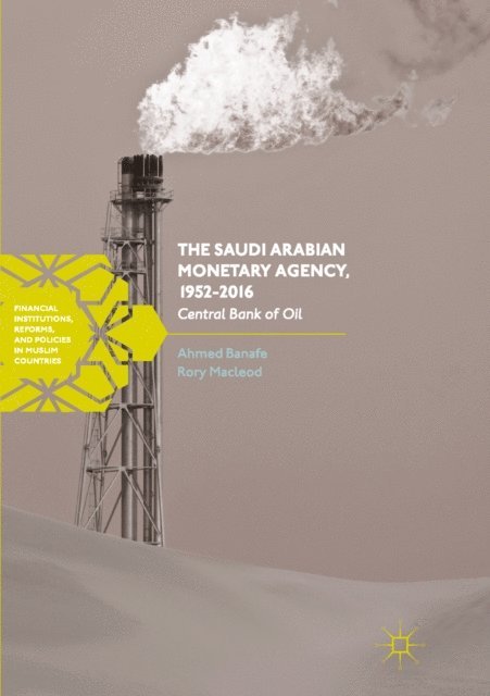 Rory Macleod, Ahmed Banafe - Saudi Arabian Monetary Agency, 1952-2016, E-bok