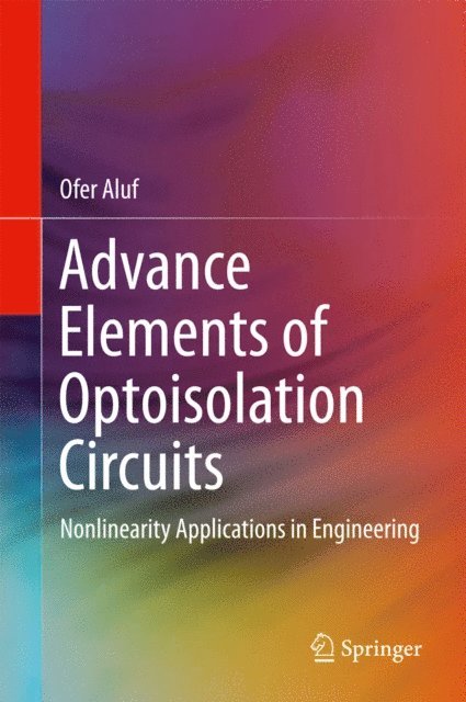 Ofer Aluf - Advance Elements of Optoisolation Circuits, E-bok