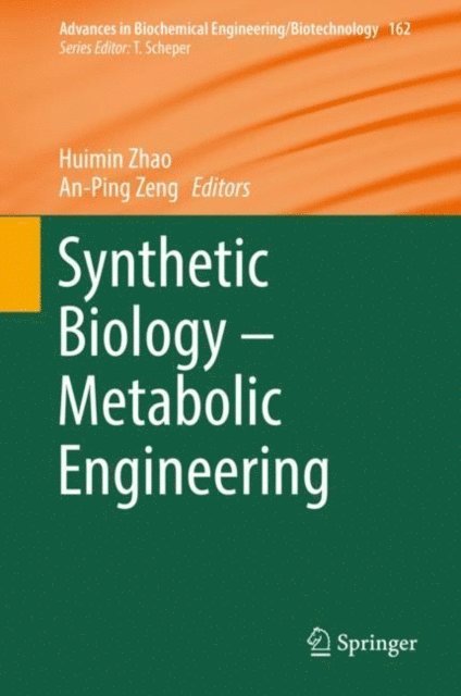 An-Ping Zeng, Huimin Zhao - Synthetic Biology - Metabolic Engineering, E-bok