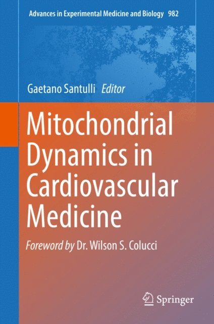 Gaetano Santulli - Mitochondrial Dynamics in Cardiovascular Medicine, E-bok