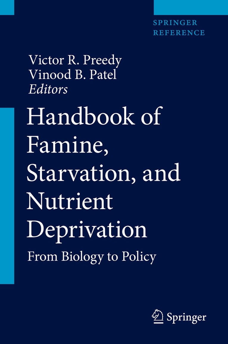 Victor R. Preedy, Vinood B. Patel - Handbook of Famine, Starvation, and Nutrient Deprivation, Övrigt