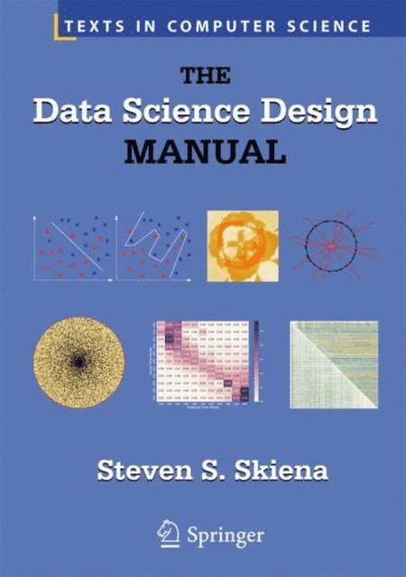 Steven S. Skiena - Data Science Design Manual, E-bok