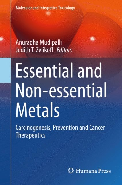 Judith T. Zelikoff, Anuradha Mudipalli - Essential and Non-essential Metals, E-bok
