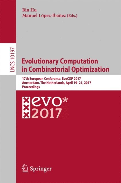 Manuel Lopez-Ibanez, Bin Hu - Evolutionary Computation in Combinatorial Optimization, E-bok