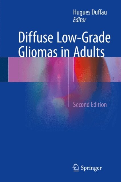 Hugues Duffau - Diffuse Low-Grade Gliomas in Adults, E-bok