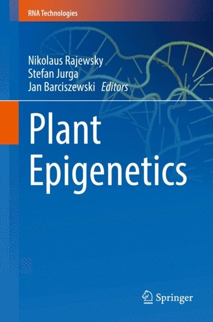 Jan Barciszewski, Stefan Jurga, Nikolaus Rajewsky - Plant Epigenetics, E-bok