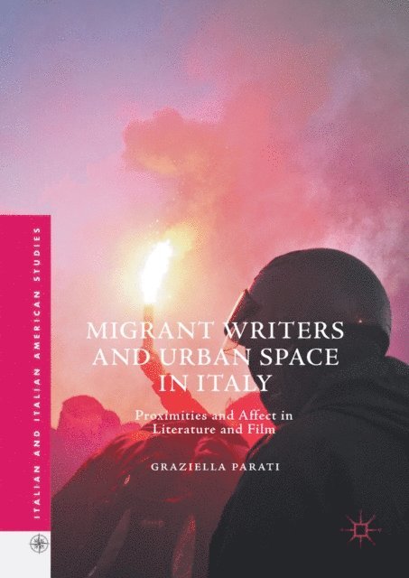 Graziella Parati - Migrant Writers and Urban Space in Italy, E-bok