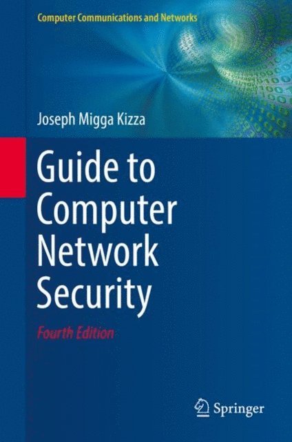 Joseph Migga Kizza - Guide to Computer Network Security, E-bok