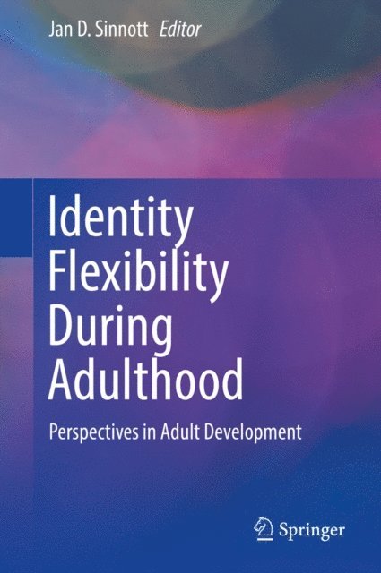 Jan D. Sinnott - Identity Flexibility During Adulthood, E-bok