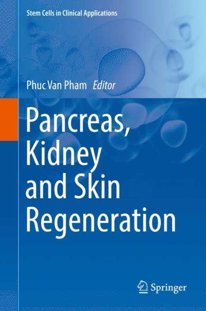 Phuc Van Pham - Pancreas, Kidney and Skin Regeneration, E-bok