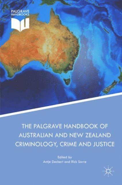 Rick Sarre, Antje Deckert - Palgrave Handbook of Australian and New Zealand Criminology, Crime and Justice, E-bok