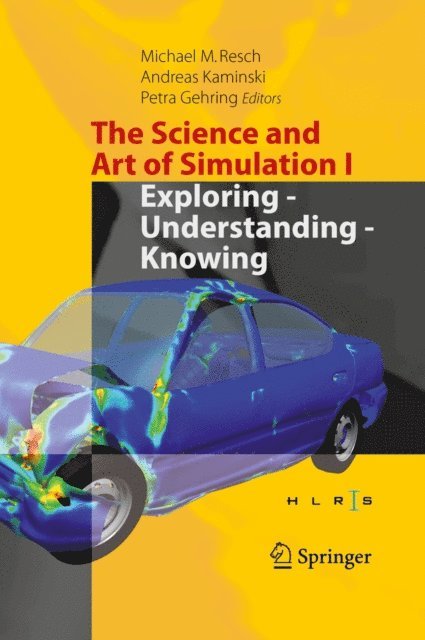 Petra Gehring, Andreas Kaminski, Michael M. Resch - Science and Art of Simulation I, E-bok