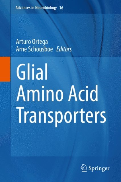 Arne Schousboe, Arturo Ortega - Glial Amino Acid Transporters, E-bok