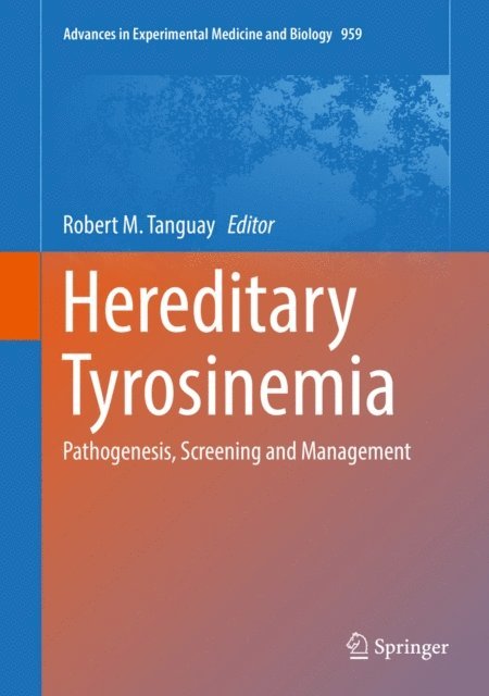 Robert M. Tanguay - Hereditary Tyrosinemia, E-bok