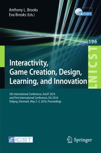 Eva Brooks, Anthony L. Brooks - Interactivity, Game Creation, Design, Learning, and Innovation, E-bok