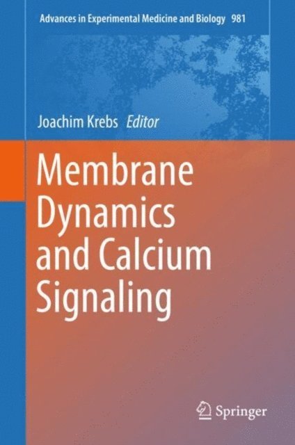Joachim Krebs - Membrane Dynamics and Calcium Signaling, E-bok. Tillgänglighet: Lägg i varukorg
