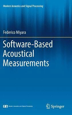 Software-Based Acoustical Measurements av Federico Miyara