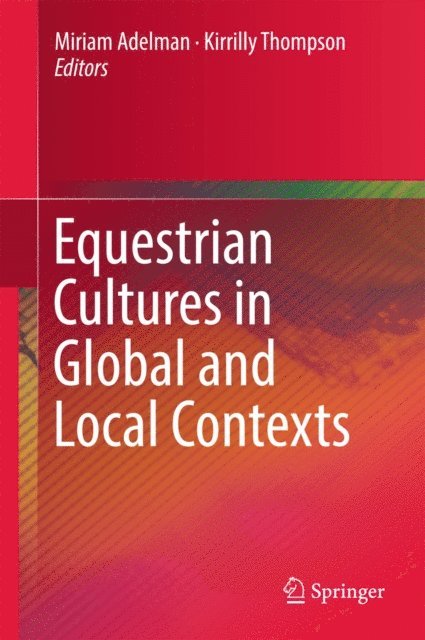 Kirrilly Thompson, Miriam Adelman - Equestrian Cultures in Global and Local Contexts, E-bok
