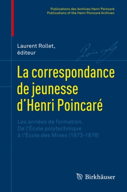 Laurent Rollet - La correspondance de jeunesse d’Henri Poincaré, E-bok