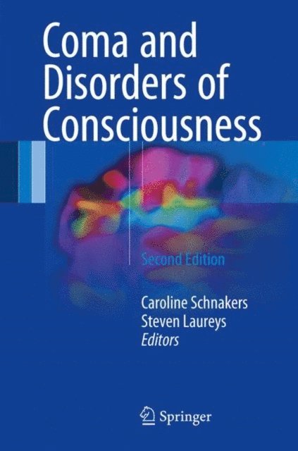 Steven Laureys, Caroline Schnakers - Coma and Disorders of Consciousness, E-bok