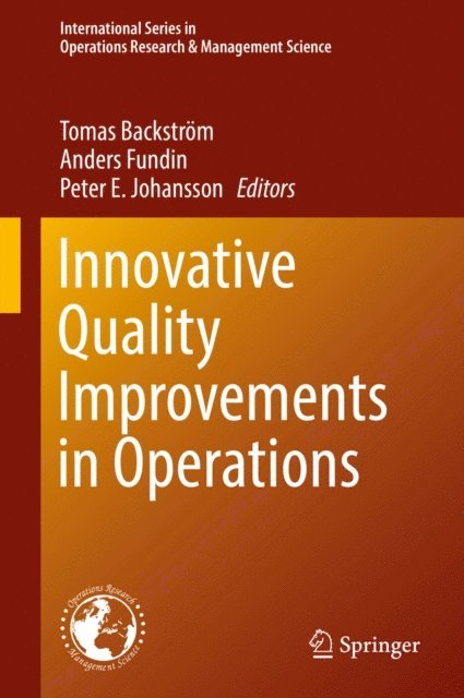 Peter E. Johansson, Anders Fundin, Tomas Backstrom - Innovative Quality Improvements in Operations, E-bok
