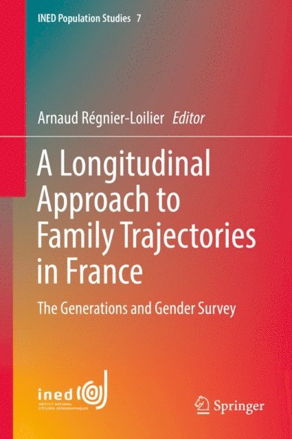 Arnaud Regnier-Loilier - Longitudinal Approach to Family Trajectories in France, E-bok