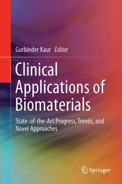 Gurbinder Kaur - Clinical Applications of Biomaterials, E-bok