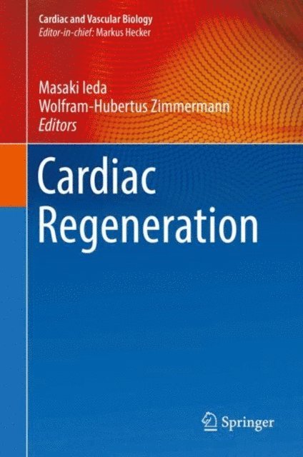 Wolfram-Hubertus Zimmermann, Masaki Ieda - Cardiac Regeneration, E-bok