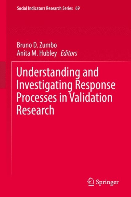Anita M. Hubley, Bruno D. Zumbo - Understanding and Investigating Response Processes in Validation Research, E-bok