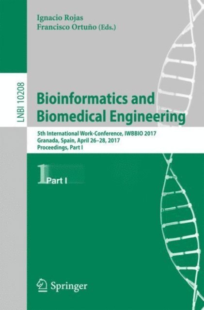 Francisco Ortuno, Ignacio Rojas - Bioinformatics and Biomedical Engineering, E-bok