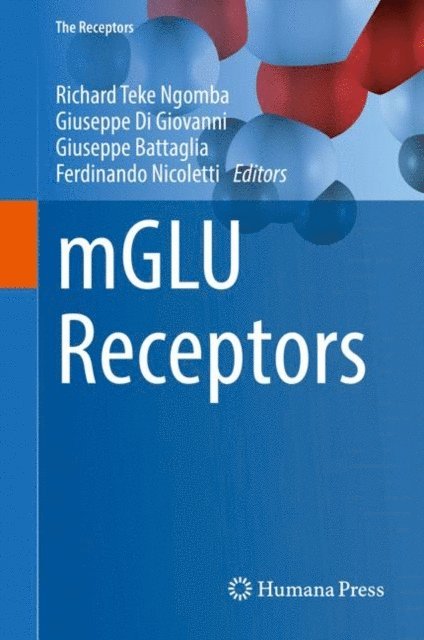 Ferdinando Nicoletti, Giuseppe Battaglia, Giuseppe Di Giovanni, Richard Teke Ngomba - mGLU Receptors, E-bok