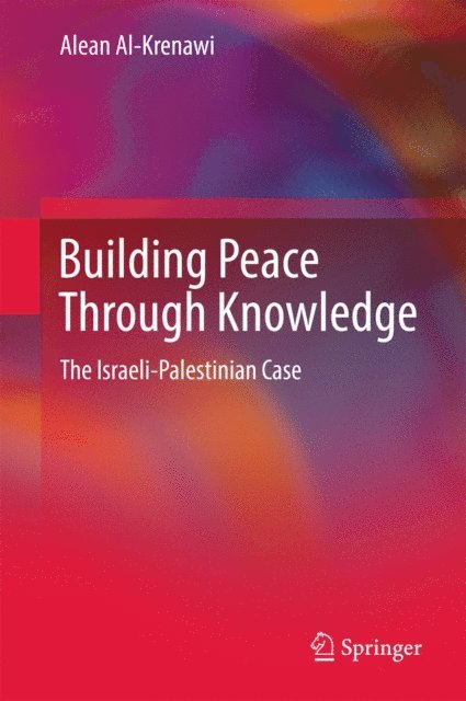 Alean Al-Krenawi - Building Peace Through Knowledge, E-bok